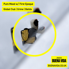 Pure Mood w/ First Epoque - Radio Buena Vida 24.07.25