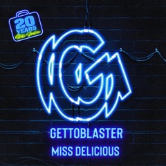 Gettoblaster - Miss Delicious (Original Mix)
