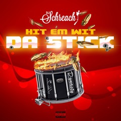 @DJSCHREACH561 - Hit Em With Da Stick ‼️