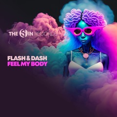 Flash & Dash - Feel My Body