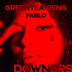 DOWNERS (Greentea Peng Remix)