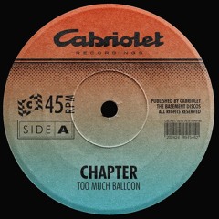 PREMIERE: Chapter - Too Much Balloon [Cabriolet Recordings]
