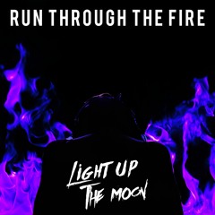 Run Through The Fire