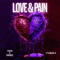 TEN10 x Papirus - ft Kirstie V - Pain & Love