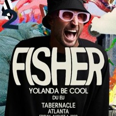 DJ EU Live Opening Set Fisher + Yolanda Be Cool (Tabernacle, ATL)