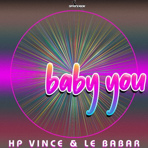 HP Vince & Le Babar - Baby You (Springbok)