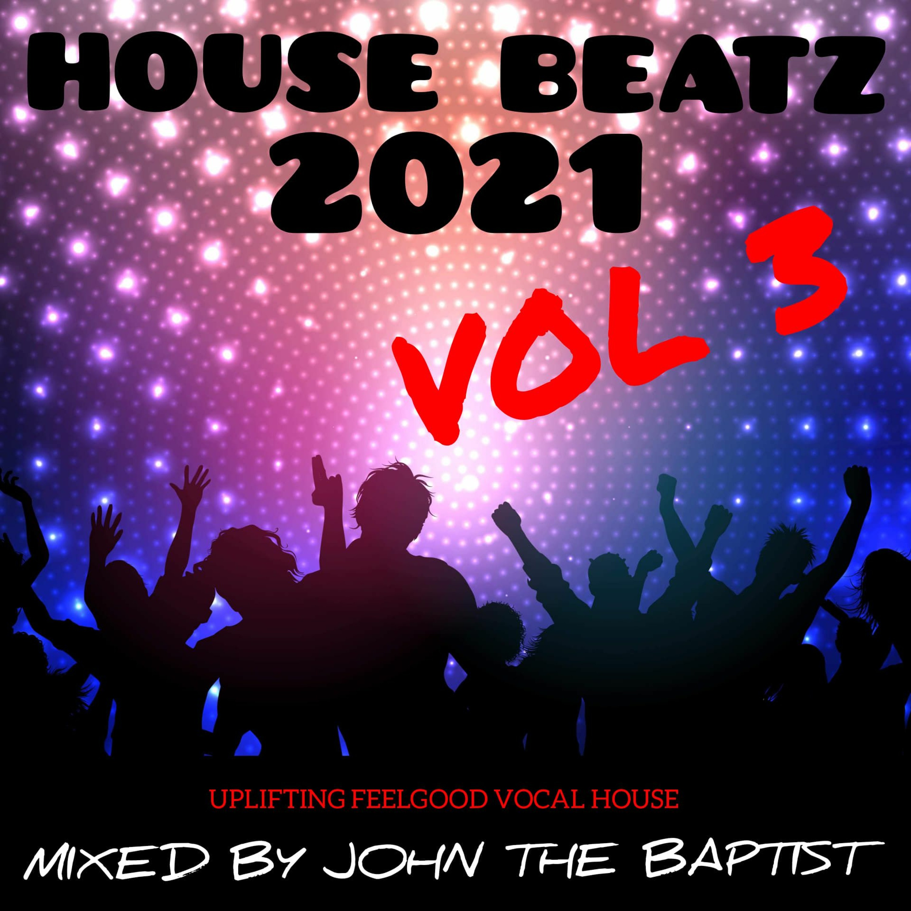 House Beatz 2021 Vol 3 Mixed By John The Baptist episode artwork