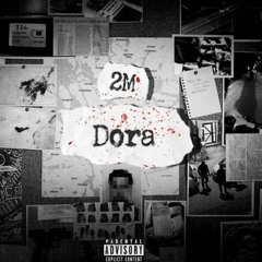 2M - Dora (Original)
