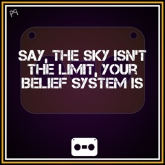 11. Your Belief System Is