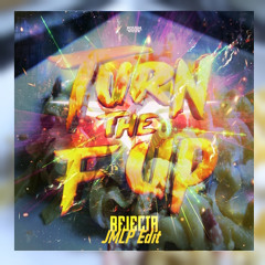 Rejecta - Turn The F Up (JMLP Edit)