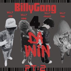 Billygang 4 Da Win pt2