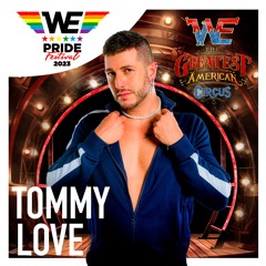 Tommy Love - WE PRIDE FESTIVAL 2023