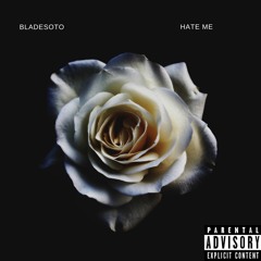 Hate me