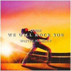 Queen - We Will Rock You ( WOJTEK MASHUP ) BUY = FREEDOWNLOAD