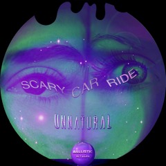 Scary Car Ride - Unnatural