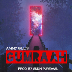 Gumraah - Ammy Gill