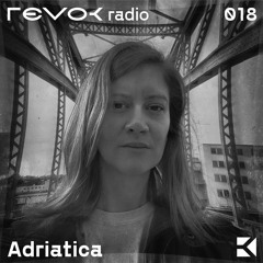 Revok Radio 018 : Adriatica