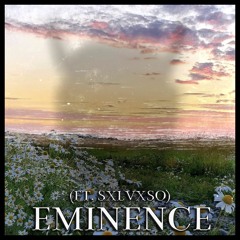 Eminence (ft SXLVXSO)