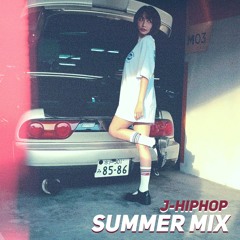 Japanese Hip Hop Chill n Thrills Summer Mix 2023