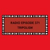 Circoloco Radio 371 - Tripolism DJ mix artwork - Electronic music tracklist cover image