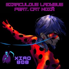 Miraculous LaDyBuG (feat. Cat NoiŘ) /TRAP REMIX