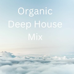 Organic Deep House Mix( Sept 2022 )