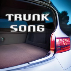 Trunk Song