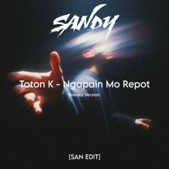 TOTON  NGAPAIN MO REPOT [SAN EDIT]