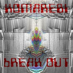 Komarebi - Break Out (Free Download on Bandcamp)