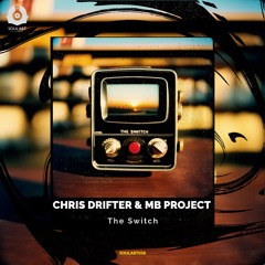 Chris Drifter and MB Project - The Switch (PROMO)