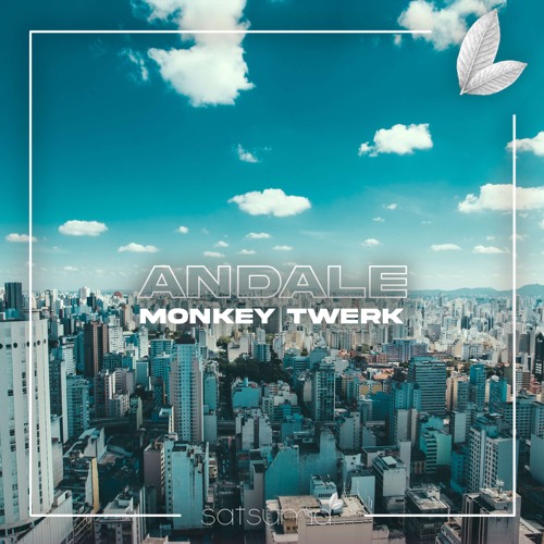 Stream Monkey Twerk - Andale (Original Mix) by SATSUMA MUSIC | Listen  online for free on SoundCloud
