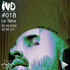 IVD #018 - Le Tatus - 25.09.2025