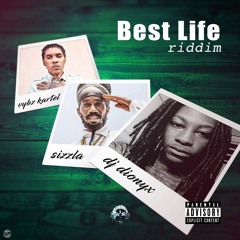 DJ DIONYX X SIZZLA & VYBZ KARTEL (BEST LIFE RIDDIM) 2020
