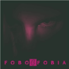 Fobofobia (Prod. CRYSTAL BEATZ)