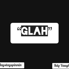 Rdg Vaughn- glah ft jaystayspinnin