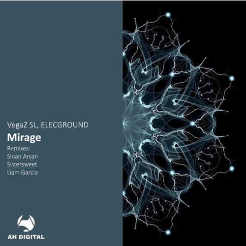VegaZ SL Ft ELECGROUND - Mirage (Sistersweet Remix)