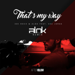 That's My Way (Alok Remix) [feat. Seu Jorge]