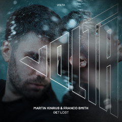 Martin Kinrus & Franco Smith - Get Lost