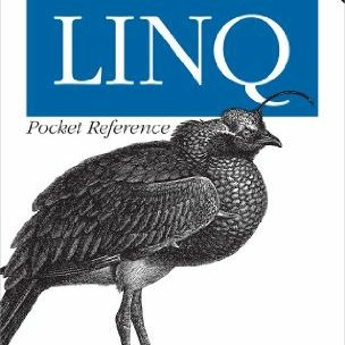 [VIEW] EPUB 💔 LINQ Pocket Reference: Learn and Implement LINQ for .NET Applications
