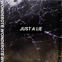 Just A Lie