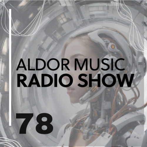 Aldor Music Radio Show 078