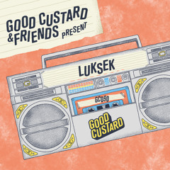 Good Custard Mixtape 090: Luksek