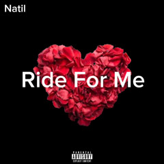 Natil - Ride For Me