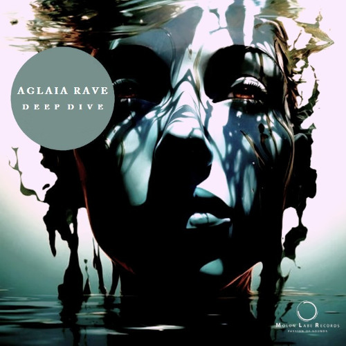 Aglaia Rave - Deep Dive (MolonLabe Records) Short Cut Release Date 05.09.2025