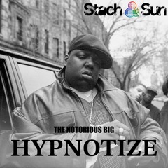 The Notorious Big - Hypnotize (Stach & Sun Remix)