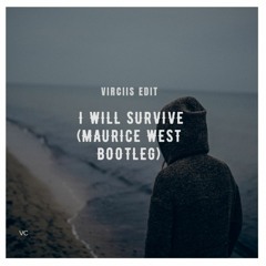 Gloria Gaynor - I Will Survive (Maurice West Bootleg) (VIRCIIS Hardstyle Edit)