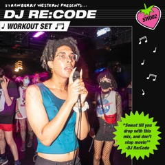 Workout Set #2: DJ Re:Code 三 ┏ ( ˘ω˘ )┛