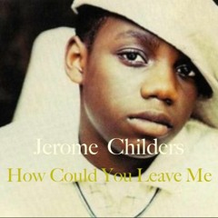 How Could You Leave Me (Produced by Mario Winans)(Written by 112)