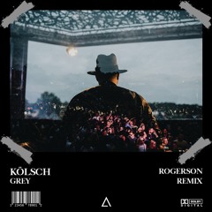 Kölsch - Grey (Rogerson Remix) [FREE DOWNLOAD]