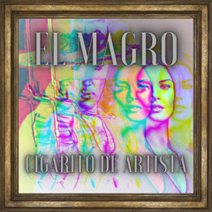 el magro - cigarito de artista